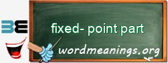 WordMeaning blackboard for fixed-point part